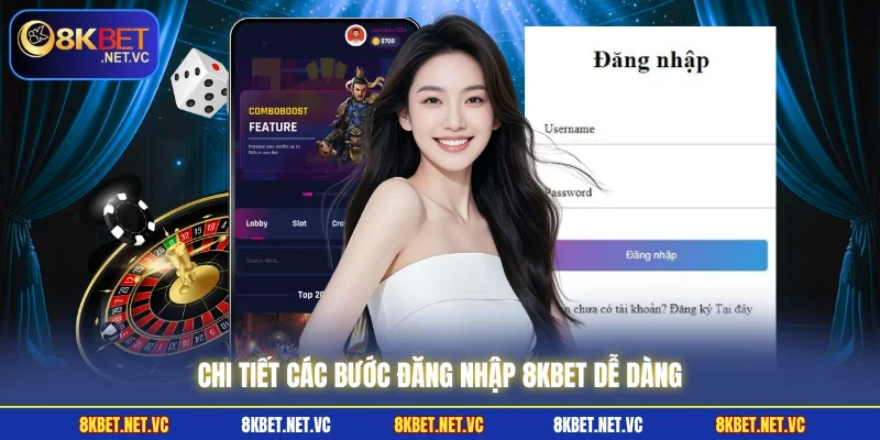 Tips Đăng Nhập 8KBET Dễ Dàng Với Các Bước Đơn Giản 1 Chi tiết các bước đăng nhập 8KBET dễ dàng