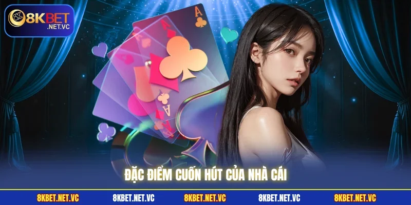 8KBET - 8K BET | Trang Chủ Nhà Cái 8KBET COM Uy Tín T8/2026 44 Đặc điểm cuốn hút của nhà cái