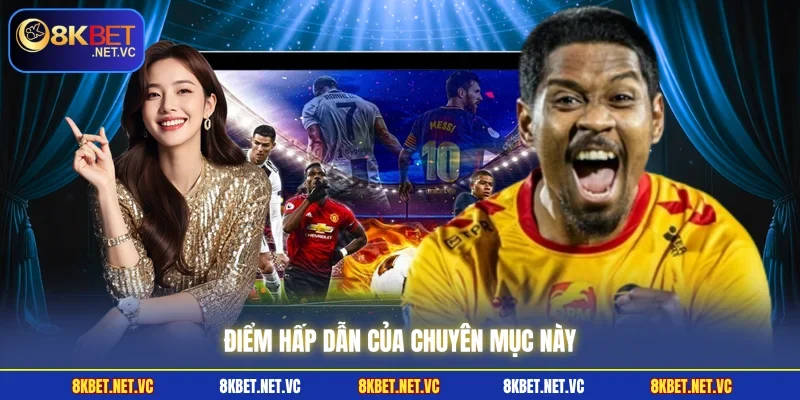 Điểm hấp dẫn của chuyên mục này
