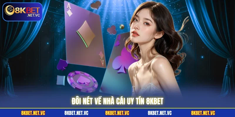 8KBET - 8K BET | Trang Chủ Nhà Cái 8KBET COM Uy Tín T8/2026 43 Đôi nét về nhà cái uy tín 8KBET