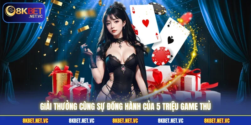 Giải thưởng cùng sự đồng hành của 5 triệu game thủ