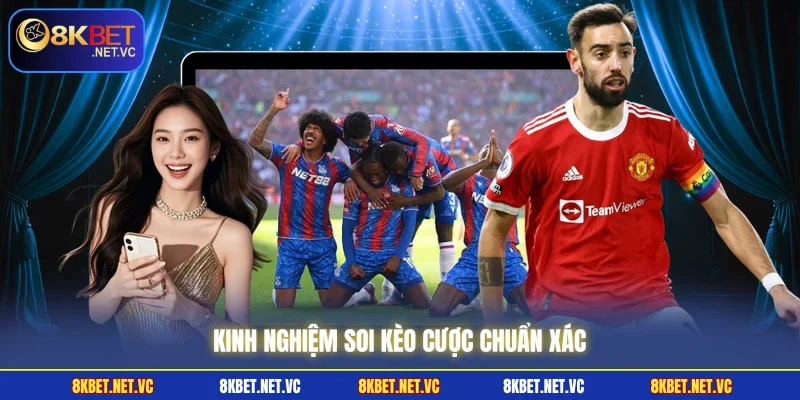Soi Kèo World Cup | Dự Đoán Chuẩn Xác, Ăn Thưởng Cực Đậm 3 Kinh nghiệm soi kèo cược chuẩn xác