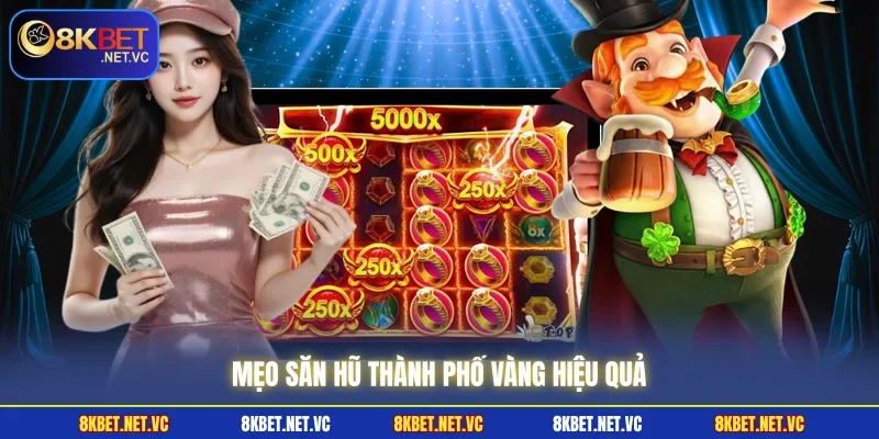 Nổ Hũ Thành Phố Vàng - Quy Tắc Quay Thưởng Trúng Jackpot 3 Mẹo săn hũ thành phố vàng hiệu quả