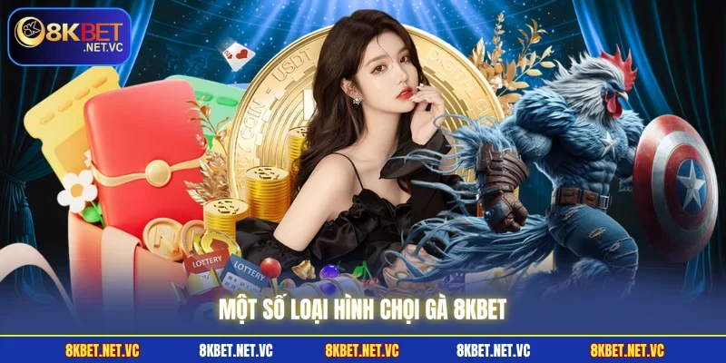 Một số loại hình Chọi Gà 8KBET