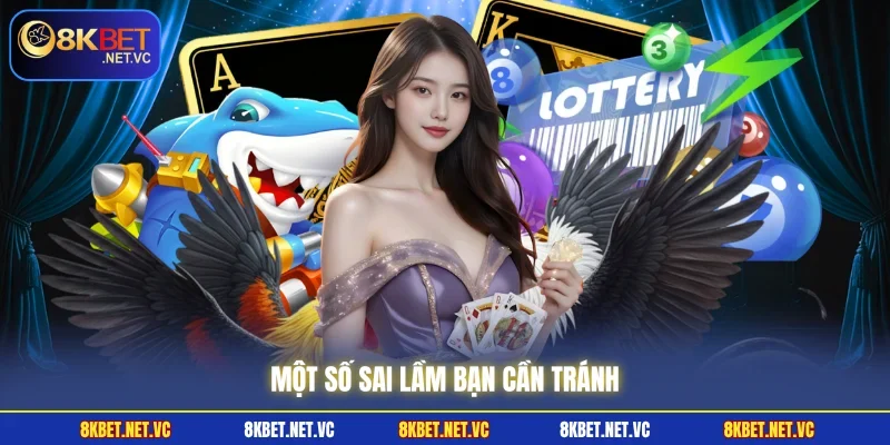 Cược Gấp Thếp 8KBET - Hướng Dẫn Chi Tiết Cho Người Mới 3 Một số sai lầm bạn cần tránh