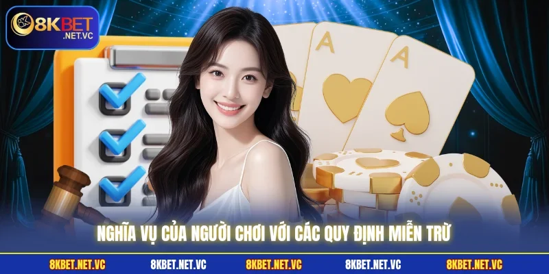 Miễn Trừ Trách Nhiệm 8KBET - Top Các Điều Khoản Mới Nhất 3 Nghĩa vụ của người chơi với các quy định miễn trừ