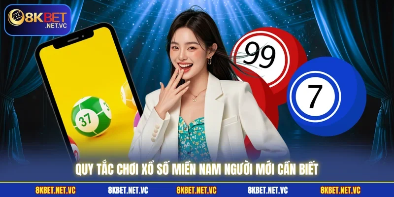 Quy tắc chơi xổ số miền Nam người mới cần biết