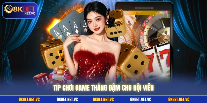 Tip chơi game thắng đậm cho hội viên